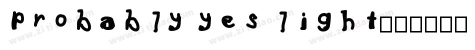 probably yes light字体转换